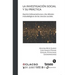 La investigación social y su práctica: Aportes latinoamericanos a los debates metodológicos de las ciencias sociales
