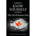 Getting To Know Yourself As Well As The Devil Knows You