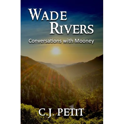 Wade Rivers: Conversations with Mooney
