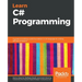 Learn C# Programming: A guide to building a solid foundation in C# language for writing efficient programs
