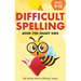 A Difficult Spelling Book For Smart Kids: 410 Words With 6 Difficulty Levels. (Ages 9-12)