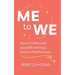 Me to We: How to rediscover yourself and truly thrive in Motherhood