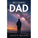 Becoming Dad: Realizing My Identity As A Father