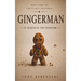 Gingerman: In Search of the Toymaker