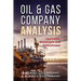 Oil & Gas Company Analysis: Upstream, Midstream and Downstream