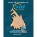 Learn CS Concepts with Snap!: Create exciting games and interactive animation in Snap! and learn computer science principles