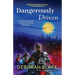 Dangerously Driven: A Broken Riders Novella