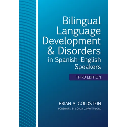 Bilingual Language Development & Disorders in Spanish-English Speakers