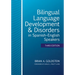 Bilingual Language Development & Disorders in Spanish-English Speakers