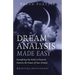 Pagan Portals - Dream Analysis Made Easy: Everything You Need to Know to Harness the Power of Your Dreams