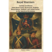 Royal Warriors: The German Auxiliaries ("Hessians") in the American Revolution: German Contingents Hesse-Cassel, Brunswick, Waldeck, Hesse-Hanau, Ansb