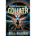In the Shadow of Goliath: Angels, Giants, UFOs, and the Hidden History of the Watchers, Nephilim, and Interdimensional War