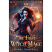 The First Witch-Mage: The Chronicles of the WitchBorn