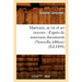 Marivaux, Sa Vie Et Ses Oeuvres: d'Après de Nouveaux Documents (Nouvelle Édition) (Éd.1894)