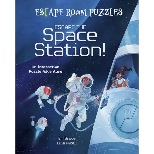 Escape Room Puzzles: Escape the Space Station!: An Interactive Puzzle Adventure