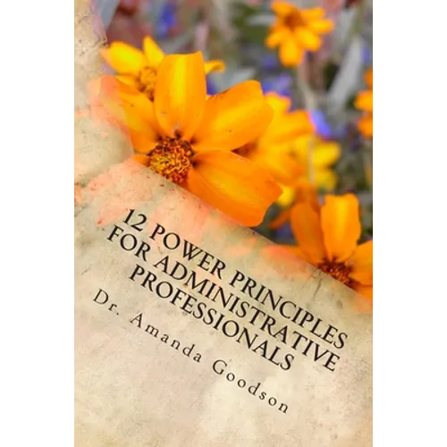 12 Power Principles for Administrative Professionals