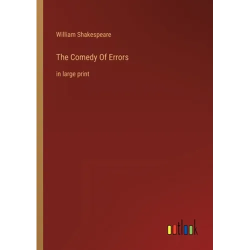 The Comedy Of Errors: in large print