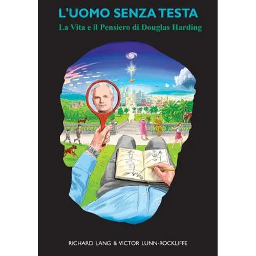 L'Uomo Senza Testa: La Vita e il Pensiero di Douglas Harding