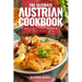 The Ultimate Austrian Cookbook: 111 Dishes From Austria To Cook Right Now