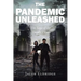 The Pandemic Unleashed: The Saga of the Deadly Virus