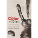 The Color of Dirt: Poetry and Flash Fiction by Giulio Magrini