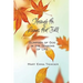 Through the Leaves That Fall: Glimpses of God in the Seasons of Life