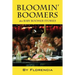 Bloomin' Boomers: Aka Baby Boomer Stories