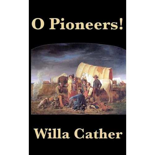 O Pioneers!