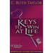 Keys to Win at Life: 100 Proven Ways to Handle Life's Challenges