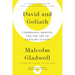 David and Goliath: Underdogs, Misfits, and the Art of Battling Giants
