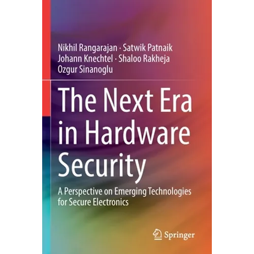 The Next Era in Hardware Security: A Perspective on Emerging Technologies for Secure Electronics