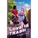 Love is Trash in Hallow's Cove