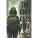 The Only Ones Left: A YA Zombie Apocalypse Story