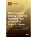 Materials and Energy Recovery from the Final Disposal of Organic Waste