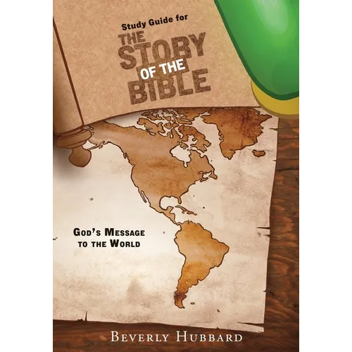 Study Guide for The Story of the Bible: God's Message to the World