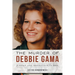 The Murder of Debbie Gama: Justice and Absolution in Erie