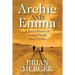 Archie and Emma: A Novel Based on Actual People and Events