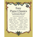 Easy Piano Classics: 97 Pieces for Early and Intermediate Players