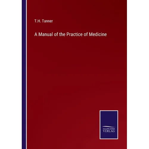 A Manual of the Practice of Medicine
