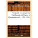 Mémoire Historique Sur l'Ambassade de France À Constantinople (Éd.1894)