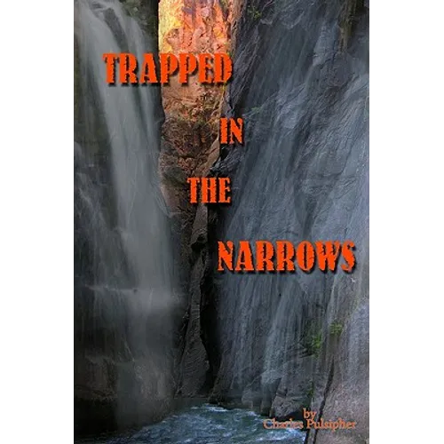 Trapped In The Narrows