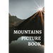 Mountains Picture Book: Gift Idea For Alzheimer's Patients And Adults With Dementia Photo Book With Motivational Quotes