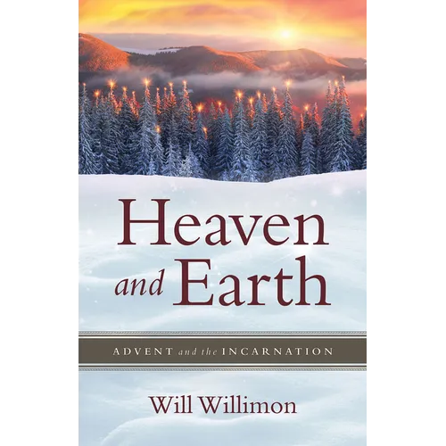 Heaven and Earth: Advent and the Incarnation