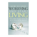 How To Stop Worrying and Start Living - What Other People Think Of Me Is None Of My Business