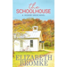 The Schoolhouse: A Hickory Grove Novel