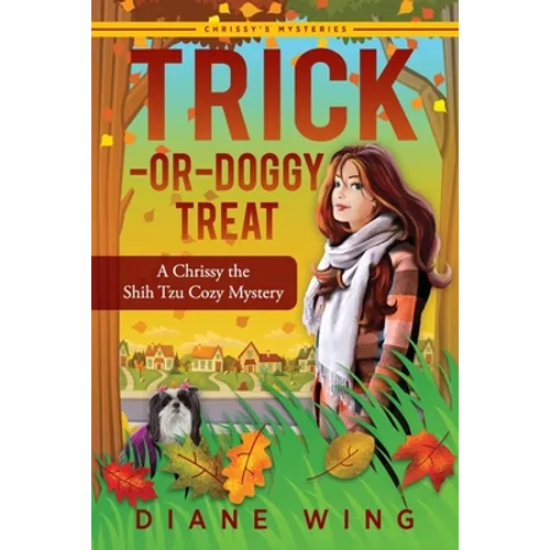 Trick-or-Doggy Treat: A Chrissy the Shih Tzu Cozy Mystery