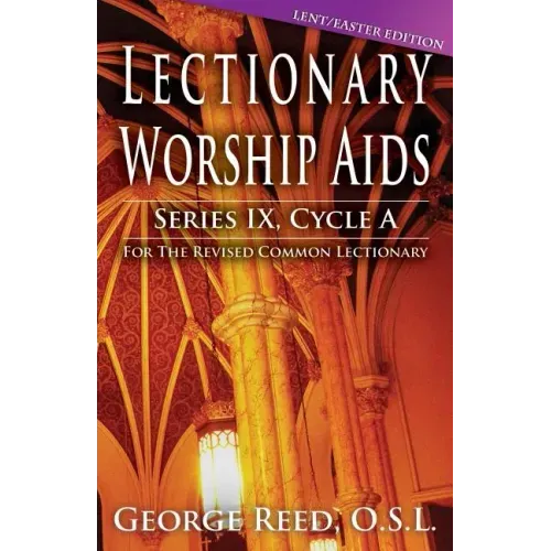 Lectionary Worship AIDS, Cycle a - Lent / Easter Edition