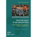Electricity Access in Sub-Saharan Africa: Uptake, Reliability, and Complementary Factors for Economic Impact