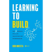 Learning to Build: The 5 Bedrock Skills of Innovators and Entrepreneurs
