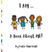 I AM .. A Book About ME!